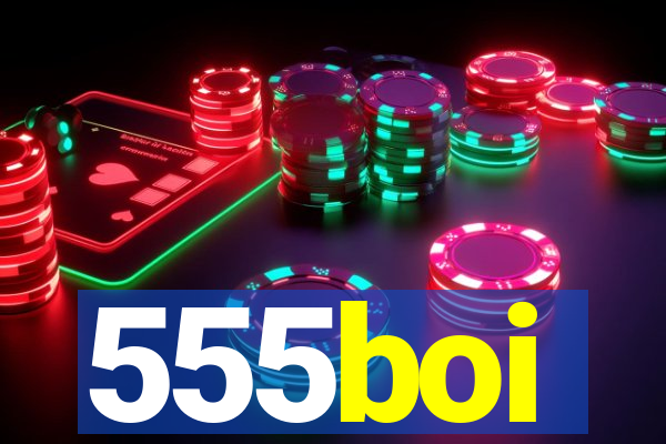 555boi