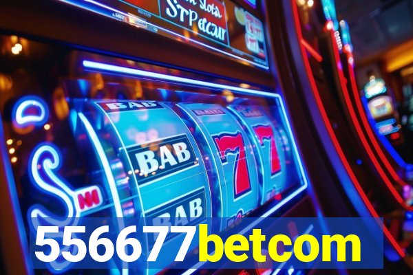556677betcom