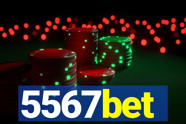 5567bet