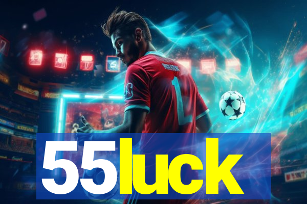 55luck