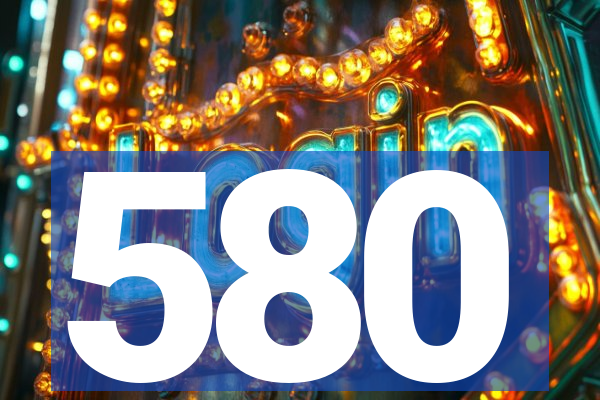 580