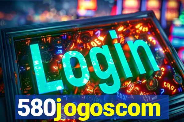 580jogoscom