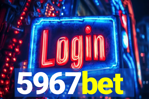5967bet