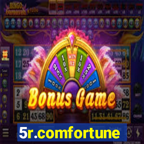 5r.comfortune