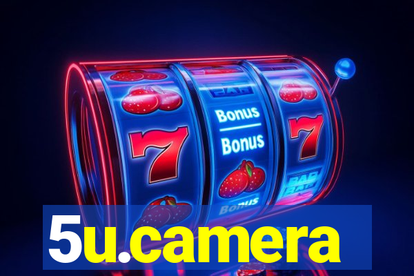 5u.camera