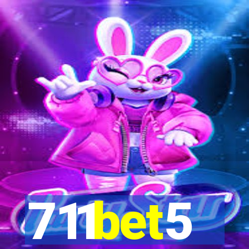 711bet5