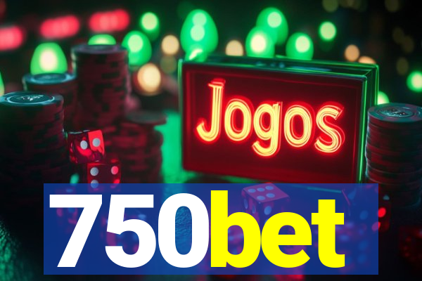 750bet