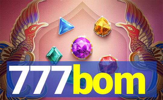 777bom
