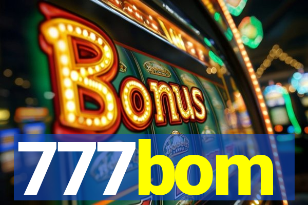 777bom