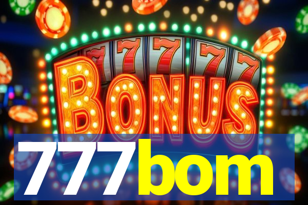 777bom