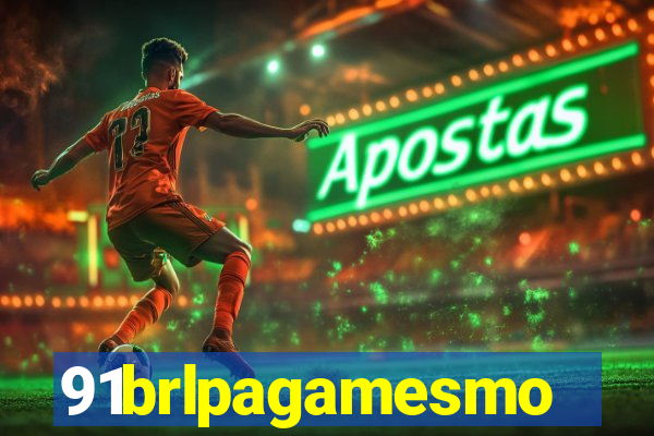 91brlpagamesmo
