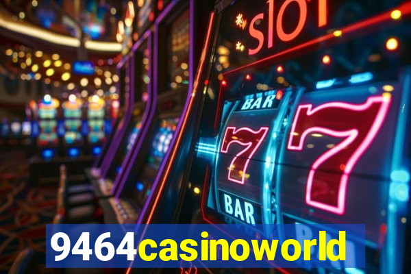 9464casinoworld