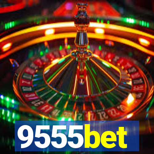 9555bet