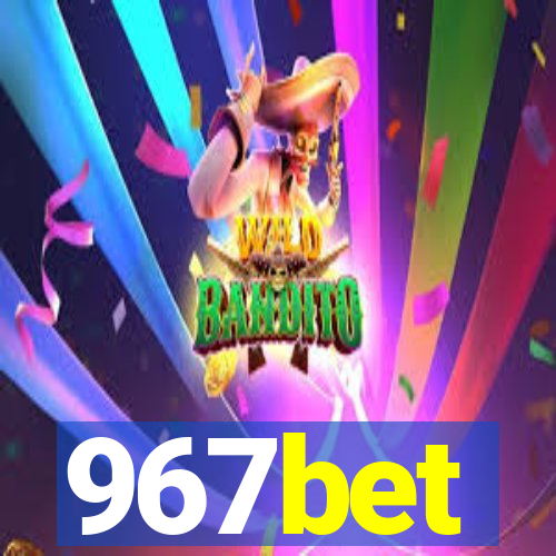 967bet