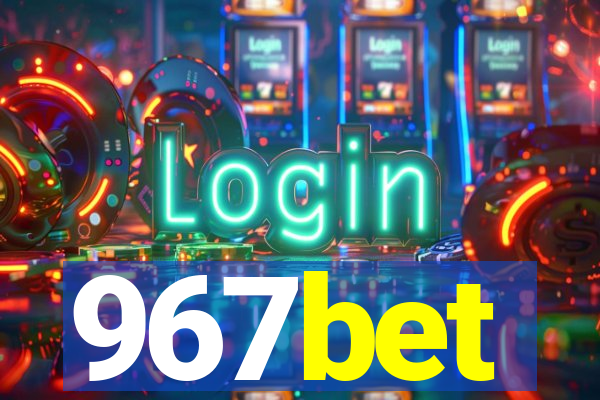 967bet