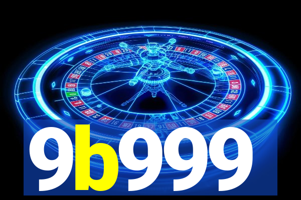 9b999