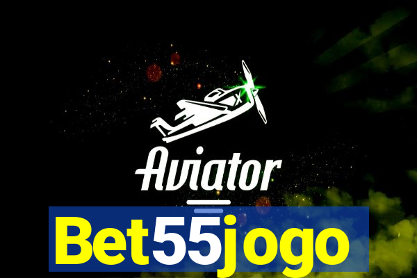 Bet55jogo
