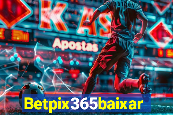 Betpix365baixar