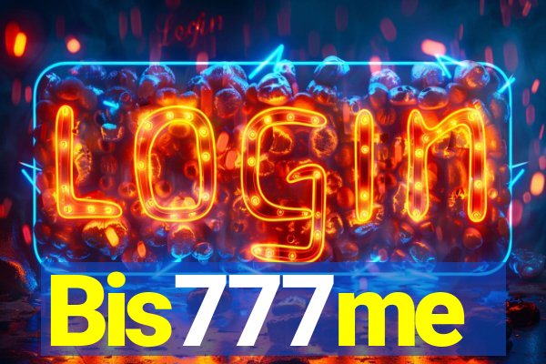 Bis777me