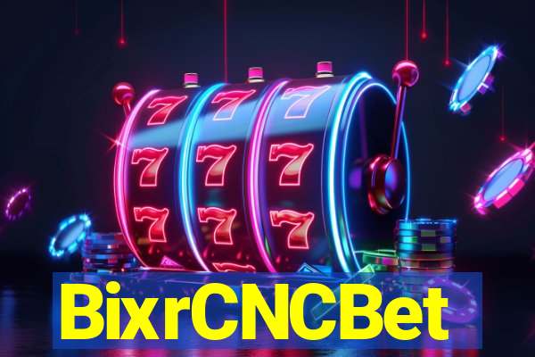 BixrCNCBet