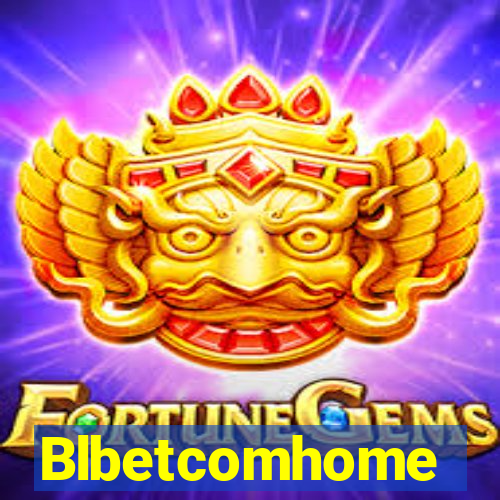 Blbetcomhome