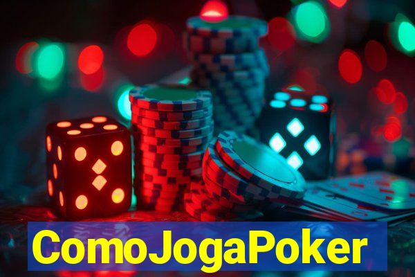 ComoJogaPoker
