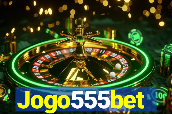 Jogo555bet