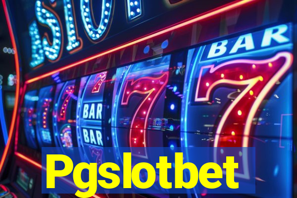 Pgslotbet