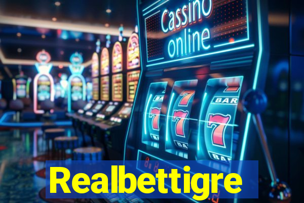 Realbettigre