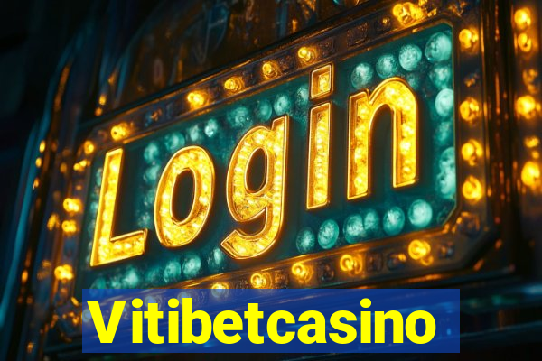 Vitibetcasino