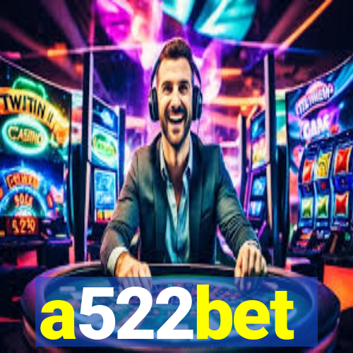 a522bet