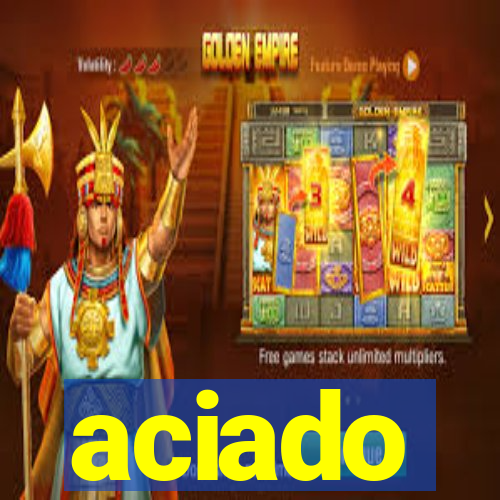aciado