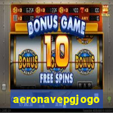 aeronavepgjogo
