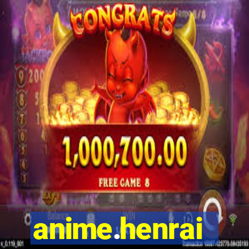 anime.henrai