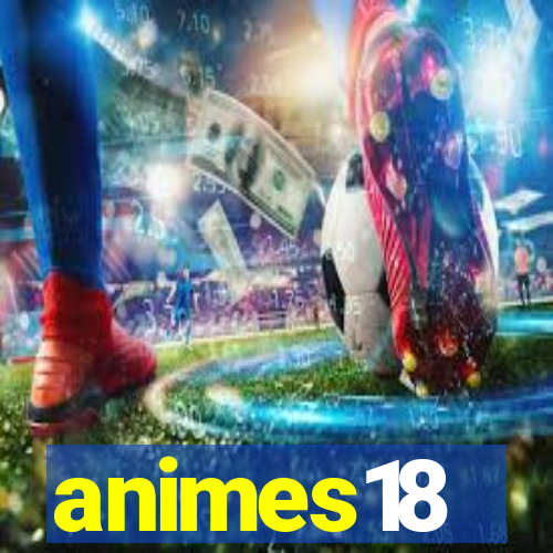 animes18