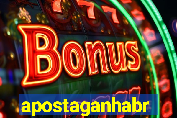 apostaganhabr