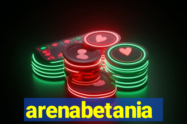 arenabetania