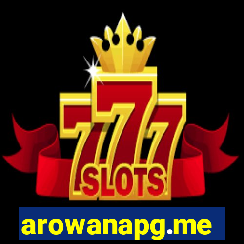arowanapg.me