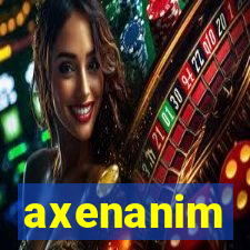 axenanim