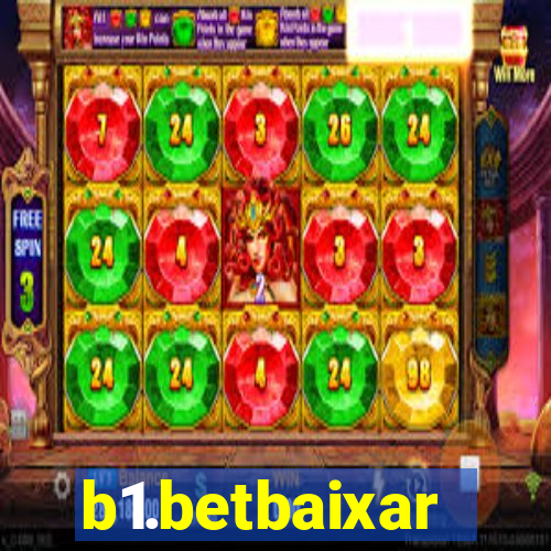 b1.betbaixar
