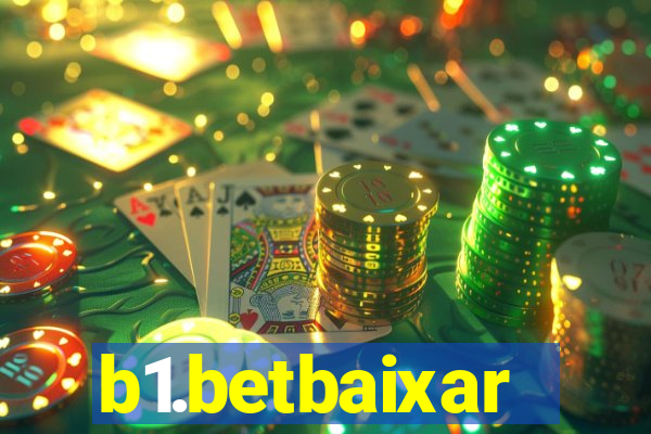 b1.betbaixar