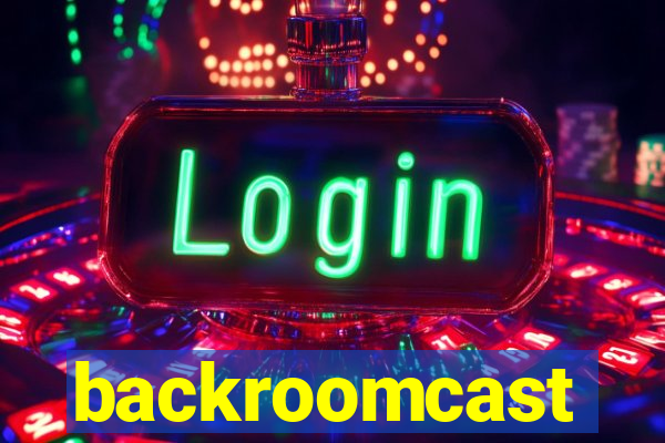 backroomcast