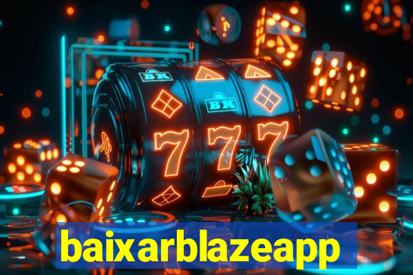 baixarblazeapp