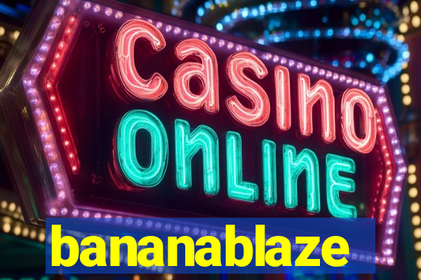 bananablaze