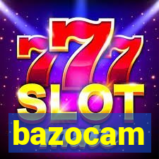 bazocam