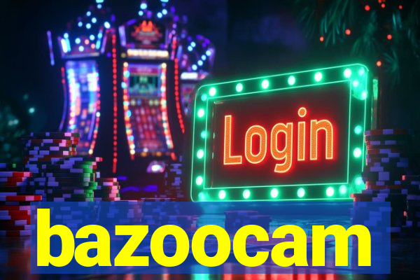 bazoocam