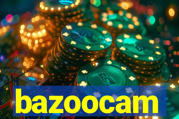 bazoocam