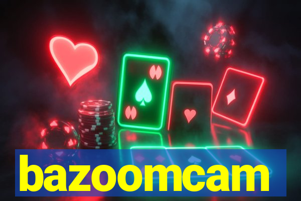 bazoomcam