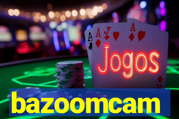 bazoomcam