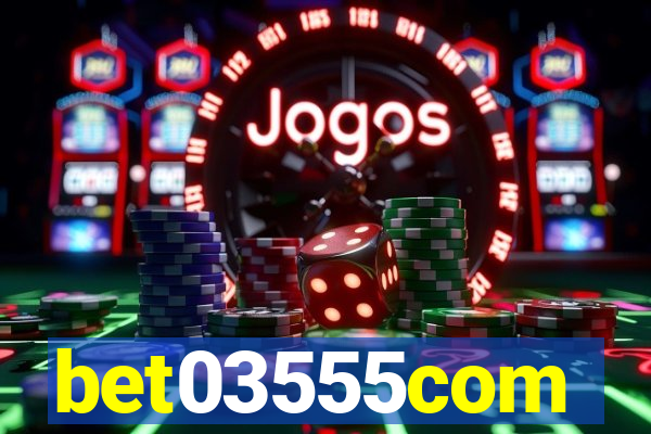 bet03555com